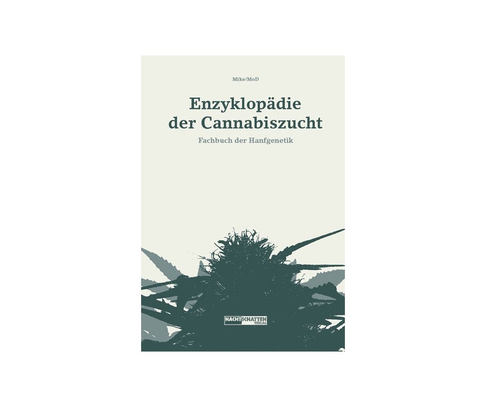 Enzyklopädie der Cannabiszucht - Mike MoD